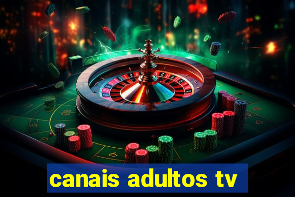 canais adultos tv